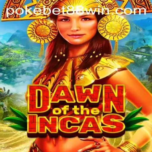Discovering the Intricacies of 'DawnoftheIncas' with PokeBet88