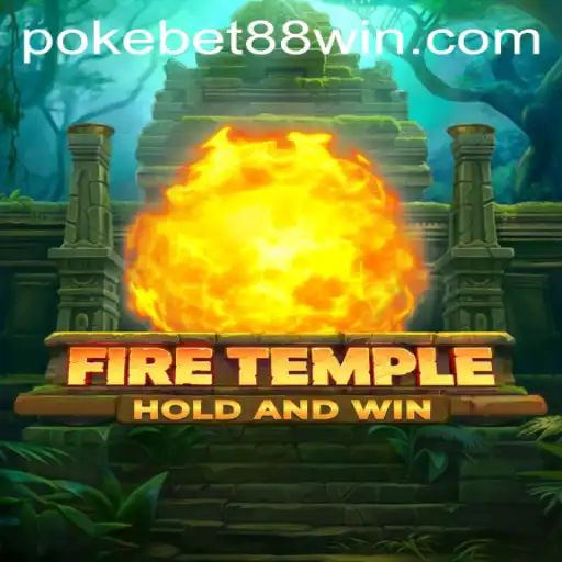 FireTemple: A Thrilling Adventure Game Experience with PokeBet88