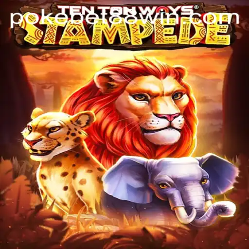 Discover the World of TenTonWaysStampede: A Thrilling New Game with PokeBet88
